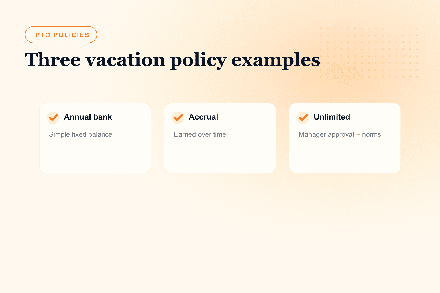 Three vacation policy examples for annual bank accrual and unlimited PTO